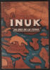 INUK : au dos de la terre (illustrations; avec sa carte). Buliard Roger