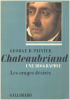Chateaubriand: une biographie / tome 1: les orages désirés. Painter Georges