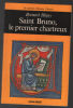 Saint Bruno le premier chartreux. Bligny Bernard