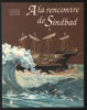 À la rencontre de Sindbad : La route maritime de la soie [exposition] Musée de la marine Paris 18 mars-15 juin 1994. Bellec François