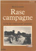 Rase campagne : Fin des communautés paysannes  1830-1914. Luxardo Hervé