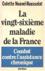 La Vingt-sixième maladie de la France. Combat contre l'assistance chronique. Nouvel Rousselot