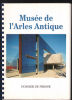 Musée de l'Arles antique : dossier de presse. Collectif
