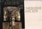 Le Mexique Ancien : l'histoire et la culture des peuples de la Mésamérique. Prem Dyckerhoff