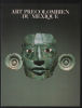 Art précolombien du Mexique : [exposition] Galeries nationales du Grand Palais Paris 13 mars-30 juillet 1990. Collectif