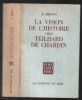 La vision de l'histoire chez Teilhard de Chardin. Bravo F