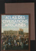 Atlas des civilisations africaines. Bosio Gérard
