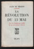 La révolution du 13 Mai ( avec les témoignages inédits de ses principaux acteurs). Alain De Sérigny