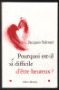 Pourquoi est-il si difficile d'être heureux. Salomé Jacques