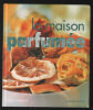 La maison parfumée. Bremness