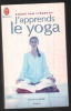 J'apprends le yoga : Agir en profondeur. Van Lysebeth André