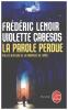 La Parole perdue. Lenoir Frédéric  Cabesos Violette