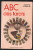 ABC des tarots. Colette Silvestre