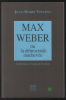 Max Weber ou la démocratie inachevée. Jean-Marie Vincent
