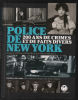 Police de New-York : 200 ans de crimes et de faits divers. Whalen Messing Mladinich