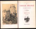 Bretagne : la vieille France (dessins texte et lithographies de l'auteur) tome 1. Robida Albert