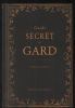 Guide secret du Gard et de ses environs (avec illustrations). Lahidely Myriem