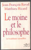 Le moine et le philosophe. Revel Jean-François  Ricard Matthieu
