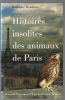Histoires insolites des animaux de Paris. Trouilleux Rodolphe