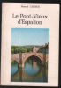 Le Pont-Vieux d' Espalion (avec son plan du pont). Carnus Marcel