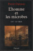L'homme et les microbes XVIIe-XXe siècle. Darmon Pierre