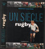 Un siècle de rugby - Edition 2001: 4° édition mise à jour. Escot Richard  Rivière Jacques