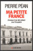 Ma petite France: Chronique d'une ville ordinaire sous l'Occupation. Péan Pierre