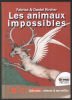 Les animaux impossibles. Kircher Daniel  Kircher Fabrice