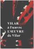 Cahiers jean Vilar n° 121 / vilar à l'oeuvre l'oeuvre de jean Vilar. Collectif