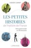 Les petites histoires de l'Histoire de France. Chirat Didier