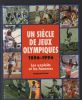 Un siècle de jeux olympiques 1896-1996. Pointu Raymond
