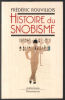 Histoire du snobisme. Frédéric Rouvillois