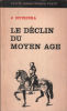 Le déclin du moyen age. Huizinga