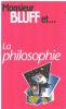 Monsieur Bluff et la philosophie. Hankinson Robert James  Garène Michèle  Chiflet Jean-Loup