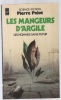 Les Mangeurs d'argile. Pelot Pierre