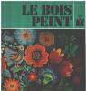 Le bois peint. Pecheur-gilard Jane