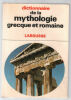 Dictionnaire de la Mythologie Grecque et Romaine. Schmidt Joël