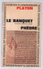 Le banquet de Phèdre. Platon