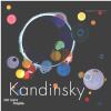 Kandinsky : L'exposition. Derouet Christian
