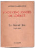 Vingt cinq années de liberté (tome 1) : le grand jeu 1936-1939. Fabre-luce
