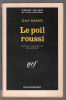 Le poil roussi (série noire n° 1004). Day Keene