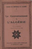 Cahiers du centenaire de l'algerie 5 / le gouvernement de l'algerie. Milliot Louis
