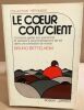 Le coeur conscient. Bettelheim Bruno