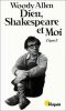 Dieu Shakespeare et moi : Opus 1. Allen Woody