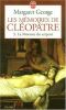 Les mémoires de Cléopâtre tome 3 : La morsure du serpent. Margaret George