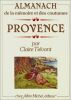 Almanach de la mémoire et des coutumes : Provence. Tiévant Claire