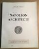 Napoléon Architecte (10 planches pleine page et 1 carte dépliante). Driault Édouard