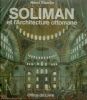 Soliman et l'architecture ottomane (Collection "La Demarche des batisseurs") (French Edition). STIERLIN Henri  dominique mallet