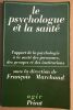 Le psychologue et la santé. Marchand Francois (direction)