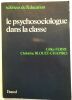 Le Psychosociologue dans la classe. Gilles Ferry  Christine Blouet-Chapiro